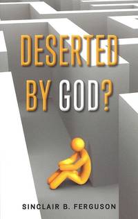 Deserted by God?