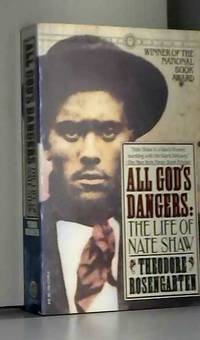 All Gods Dangers: The Life of Nate Shaw de Theodore Rosengarten - 1988