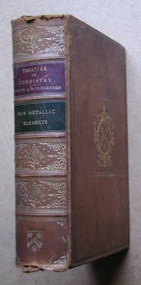 image of A Treatise On Chemistry. Volume I The Non-Metallic Elements.