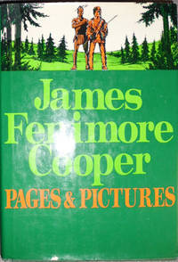 Pages and Pictures From The Writings Of James Fenimore Cooper With Notes. Reprint by Susan Fenimore Cooper - 1980