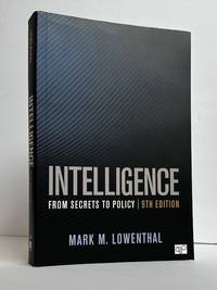 INTELLIGENCE: FROM SECRETS TO POLICY