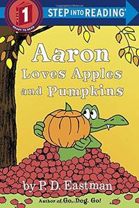 Aaron Loves Apples and Pumpkins (Step into Reading) (Step Into Reading, Step 1)
