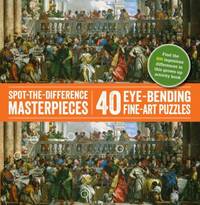 Spot-The-Difference Masterpieces : Eye-Bending Fine-Art Puzzles