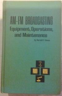 AM-FM Broadcasting: Equipment, Operations, and Maintenance