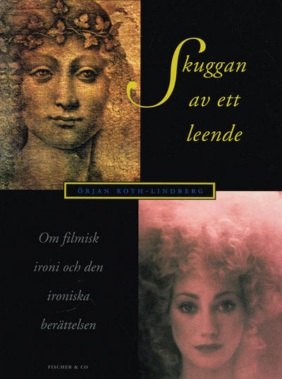 Skuggan av ett leende. Om filmisk ironi och den…