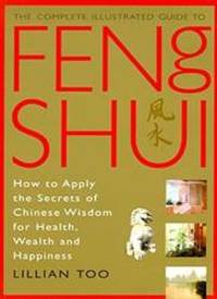 Feng Shui (Complete Illustrated Guide) by Lillian Too - 2002-01-06