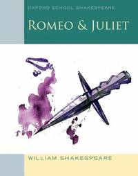 Romeo and Juliet : Oxford School Shakespeare