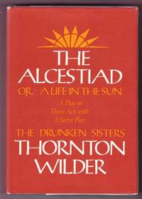 THE ALCESTIAD OR, A LIFE IN THE SUN