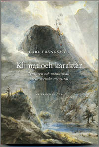Klimat och karaktär. Naturen och människan i sent…
