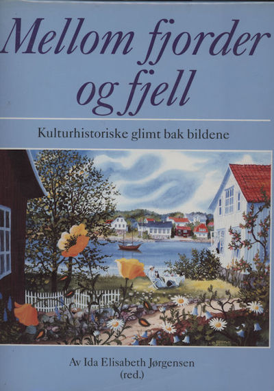 Mellom fjorder og fjell. Kulturhistoriske glimt…
