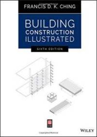 Building Construction Illustrated by Francis D. K. Ching - 2020-02-11