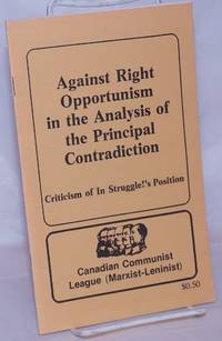 Against Right Opportunism In The Analysis Of The Principal Contradiction: Criticism Of In Struggle!'s Position - 