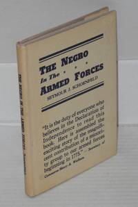 image of The Negro in the Armed Forces; His Value and Status-Past, Present, and Potential