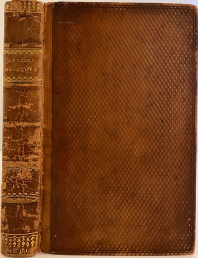 Ancient Reliques; or Delineations of Monastic, Castellated, & Domestic Architecture, and Other Interesting Subjects; with HIstorical and Descriptive Sketches; Volume I & II