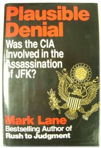 cover of Plausible Denial: Was the CIA Involved in the Assassination of JFK?