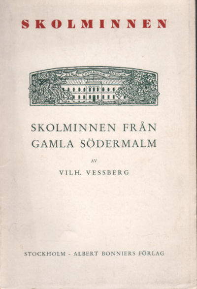 SKOLMINNEN FRÅN GAMLA SÖDERMALM.