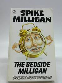 THE BEDSIDE MILLIGAN: OR READ YOUR WAY TO INSOMNIA.