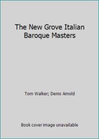 The New Grove Italian Baroque Masters