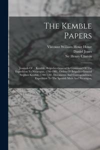 The Kemble Papers: Journals Of ... Kemble, Brigadier-general In Command Of The Expedition To...