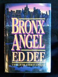 Bronx Angel by Ed Dee - Signed First Edition - 1995 - from Mutiny Information Cafe (SKU: 126292)