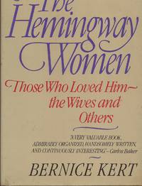 image of The Hemingway Women: Those Who Loved Him ~ the Wives and Others