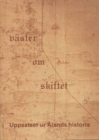 Väster om stiftet Uppsatser ur Ålands historia