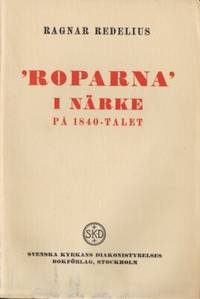 'Roparna' i Närke på 1840-talet.