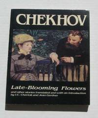 Late-Blooming Flowers and Other Stories by Anton Pavlovich Chekhov - August 1984