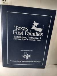 Texas First Families Lineages Volume 1 by Wanda Lamberth Donaldson - 2000