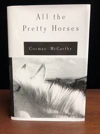 The Border Trilogy: All the Pretty Horses, Cities of the Plain, The Crossing by Cormac McCarthy