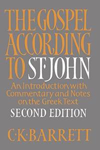 The Gospel according to St. John, Second Edition: An Introduction With Commentary and Notes on the Greek Text