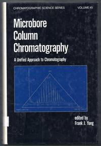 Microbore Column Chromatography. A Unified Approach to Chromatography. Chromatographic Science...