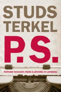 P. S. : Further Thoughts From A lifetime Of Listening