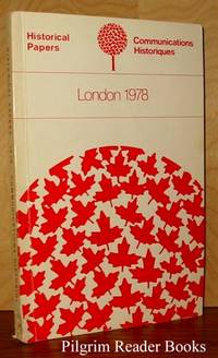 Historical Papers / Communications Historiques; London, 1978 by Cook, Terry and Claudette Lacelle. (editors) - 1978