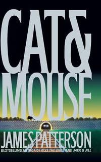 Cat &amp; Mouse by James Patterson - 1997