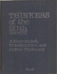 Thinkers of the Twentieth Century: A Biographical, Bibliographical and Critical Dictionary by editors James Vinson & George Walsh - Hardcover - 1983. - from Auldfarran Books, IOBA (SKU: 22091)