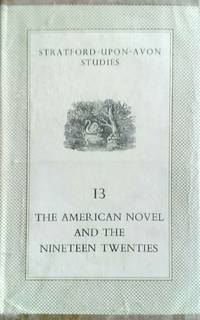 image of The American Novel and the Nineteen Twenties Stratford - Upon - Avon Studies 13