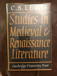 Studies in Medieval and Renaissance Literature by C. S. Lewis Collected by Walter Hooper - 1966