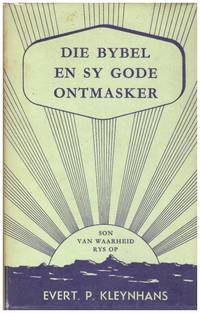 image of DIE BYBEL EN SY GODE ONTMASKER