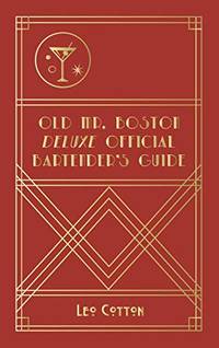 Old Mr. Boston Deluxe Official Bartender&#039;s Guide by Leo Cotton