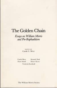 The Golden Chain: Essays on William Morris and Pre-Raphaelitism