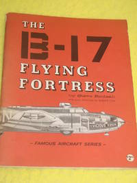 Famous Aircraft Series, The B-17 Flying Fortress