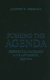Pushing the Agenda: Presidential Leadership in US Lawmaking, 1953-2004