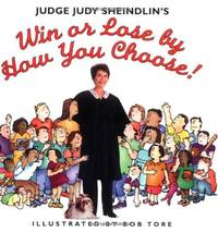 cover of Judge Judy Sheindlin's Win or Lose by How You Choose