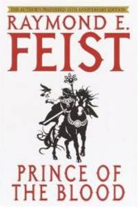 Prince of the Blood by Raymond E. Feist - 2004-06-29