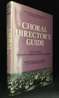 Choral Director's Guide by Kenneth L. (With John W. Jennings.) Neidig - Hardcover - from Burton Lysecki Books, ABAC/ILAB (SKU: 103471)