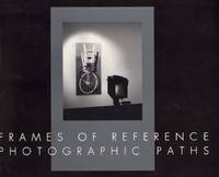 Frames of Reference Photographic Paths by Yager, David - 1989