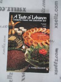 A Taste of Lebanon: Cooking Today the Lebanese Way by Mary Salloum - 1992-10-30