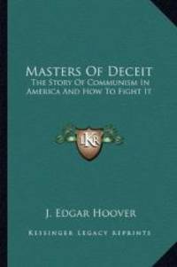image of Masters Of Deceit: The Story Of Communism In America And How To Fight It