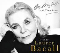 By Myself and Then Some by Bacall, Lauren